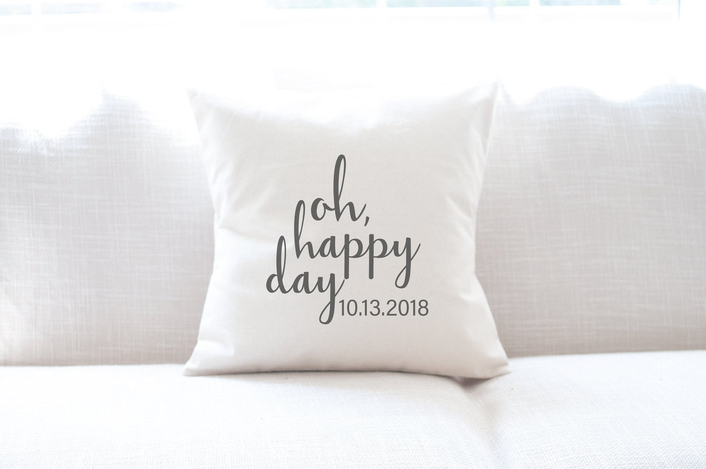 Oh Happy Day w/ Date - Personalized Square Canvas Pillow